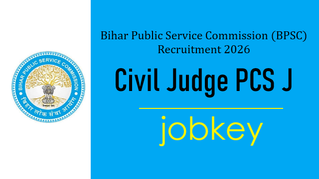 BPSC 33 Civil Judge PCS J Online Form 2026-jobkey